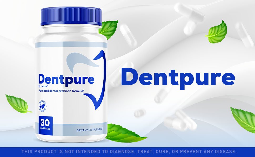 Dentpure Reviews: Oral Health Support Dentpure