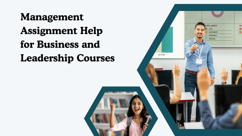 Management Assignment Help for Business and Leadership Courses assignment help