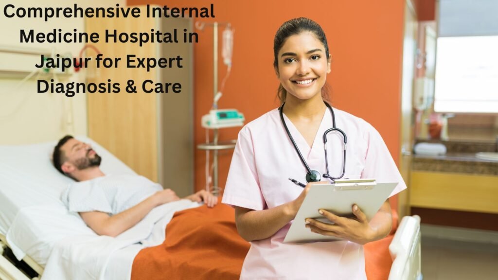 Internal Medicine Hospital in Jaipur