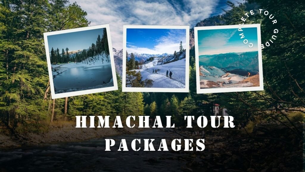 Himachal Tour and Travel Package: Experience Serenity Amidst Mountain Beauty