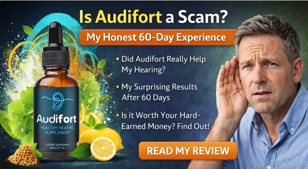 Audifort Review: Scam or Legit Hearing Support Solution? Audifort Review