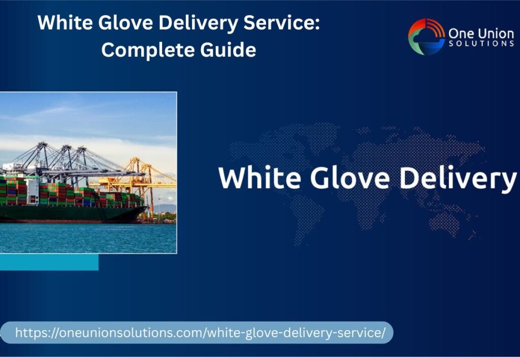White Glove Delivery Service