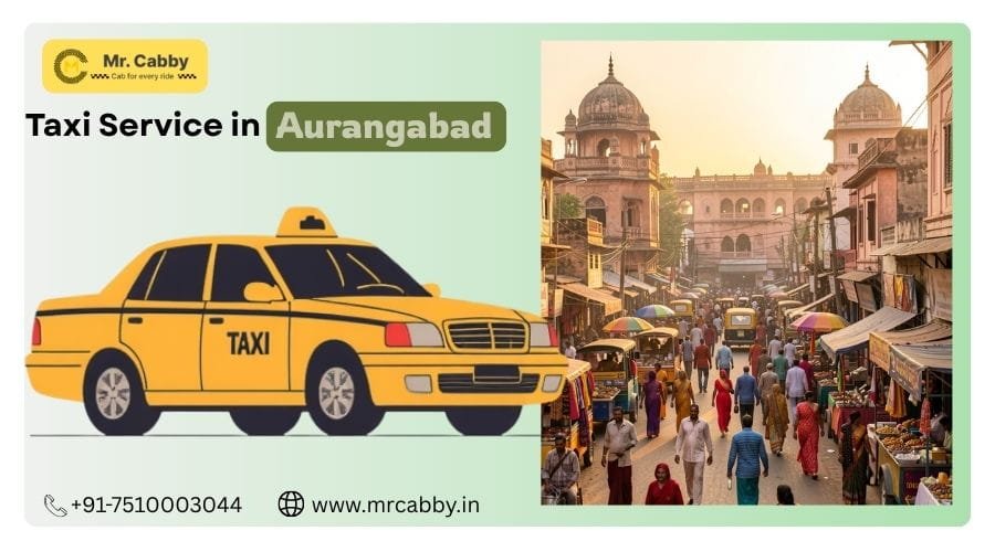 Outstation Travel Made Easy with Taxi Service in Aurangabad Taxi Service in Aurangabad
