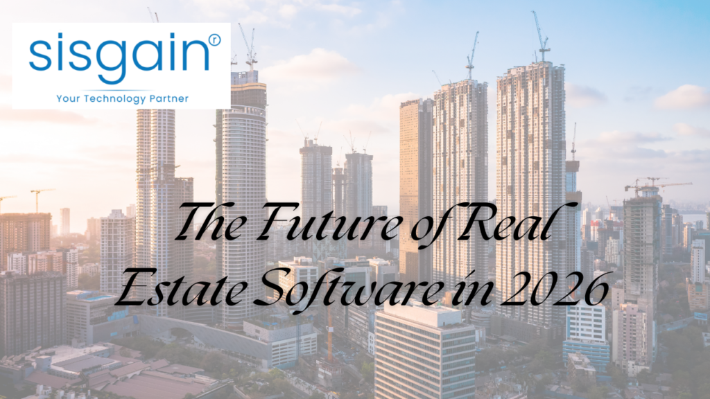 The Future of Real Estate Software in 2026 The Future of Real Estate Software in 2026