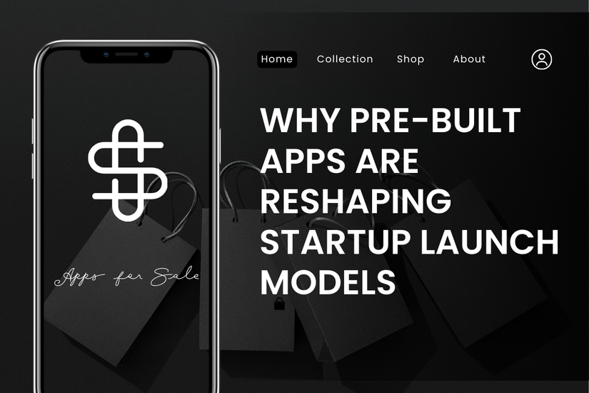 Why Pre-Built Apps Are Reshaping Startup Launch Models Why Pre-Built Apps Are Reshaping Startup Launch Models