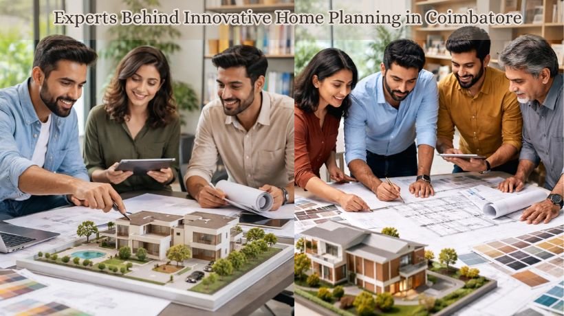 Experts Behind Innovative Home Planning in Coimbatore Experts Behind Innovative Home Planning in Coimbatore