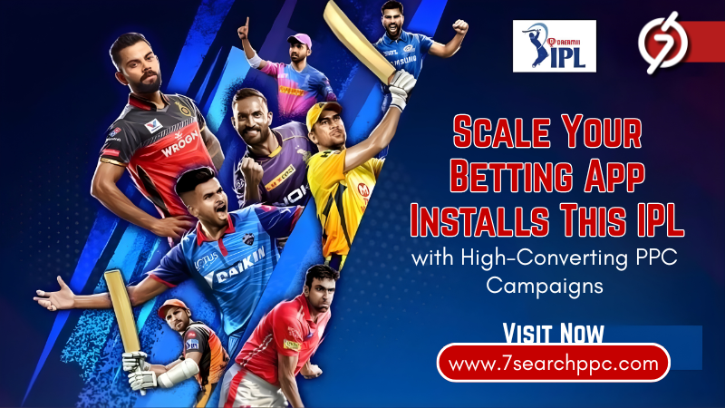 Scale Your Betting App Installs This IPL with High-Converting PPC Campaigns ipl ppc campaign