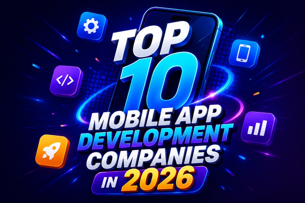 top 10 mobile app development companies in 2026